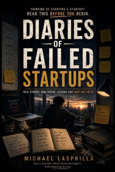 Paperback Diaries of Failed Startups: Real Stories Real Truths Book