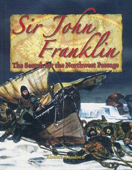 Paperback Sir John Franklin: The Search for the Northwest Passage Book