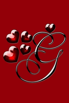 G: Letter Red Heart Love Monogram Initial Notebook Journal Great Valentine Gift for Girls 110 Pages 6x9 inches Lined