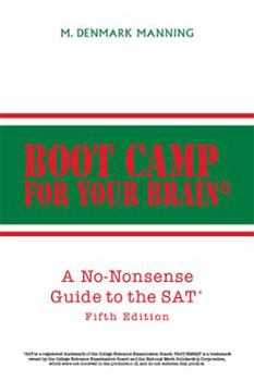 Paperback Boot Camp for Your Brain: A No-Nonsense Guide to the SAT Fifth Edition Book