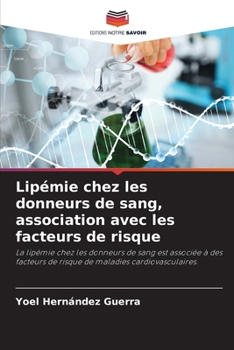 Paperback Lipémie chez les donneurs de sang, association avec les facteurs de risque [French] Book