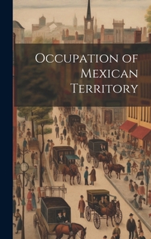 Hardcover Occupation of Mexican Territory Book