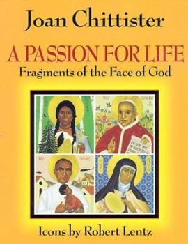 Paperback A Passion for Life: Fragments of the Face of God Book