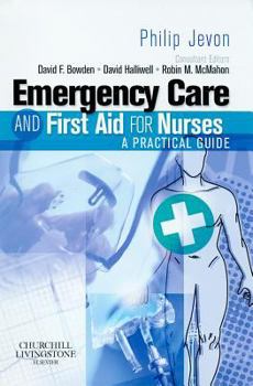 Paperback Emergency Care and First Aid for Nurses: A Practical Guide Book