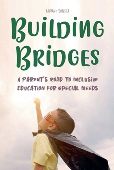 Paperback Building Bridges A Parent's Road to Inclusive Education for Special Needs Children Book