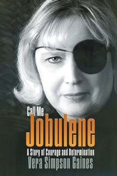 Paperback Call Me Jobulene: A Story of Courage and Determination Book