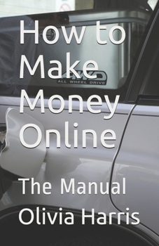 Paperback How to Make Money Online: The Manual Book