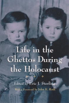 Life In The Ghettos During The Holocaust (Religion, Theology, and the Holocaust) - Book  of the Religion, Theology and the Holocaust