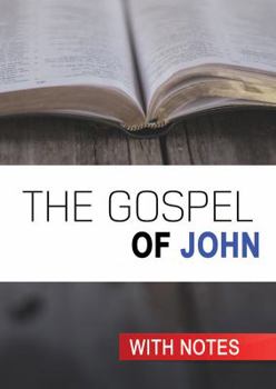 Paperback The Gospel of John: With Notes Book