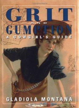 Hardcover Grit and Gumption: A Cowgirl's Guide Book