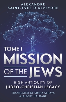 Paperback Mission of the Jews: High Antiquity of Judeo-Christian Legacy Book