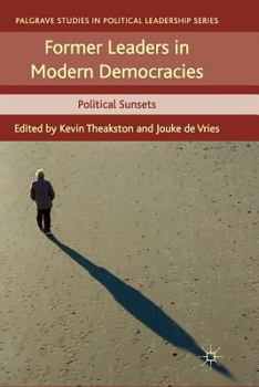 Paperback Former Leaders in Modern Democracies: Political Sunsets Book