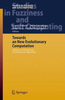 Paperback Towards a New Evolutionary Computation: Advances on Estimation of Distribution Algorithms Book
