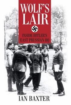 Hardcover Wolf's Lair: Inside Hitler's East Prussian HQ Book