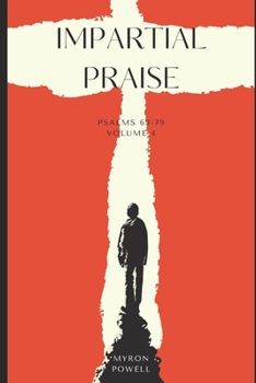 Paperback Impartial Praise: Psalms 63-79, Volume 4 Book