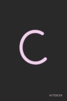 C Notebook : Beautiful Pink Neon * Writing Journal * Notebook * Diary * Notepad * College Ruled 6x9 Inches * 120 Pages