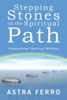 Paperback Stepping Stones on the Spiritual Path: Inspirational Spiritual Writings Book