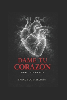 Paperback Dame tu corazón [Spanish] Book