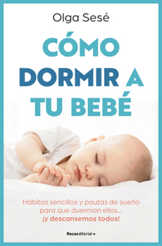 Paperback Cómo Dormir a Tu Bebé/ How to Get Your Baby to Sleep [Spanish] Book