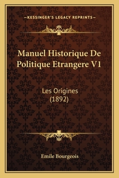 Paperback Manuel Historique De Politique Etrangere V1: Les Origines (1892) [French] Book