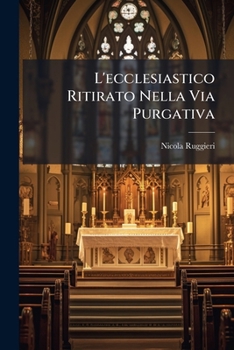 Paperback L'ecclesiastico Ritirato Nella Via Purgativa [Italian] Book
