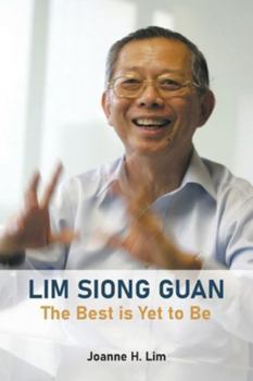 Lim Siong Guan: The Best Is Yet to Be