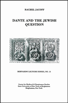 Paperback Dante and the Jewish Question: Bernardo Lecture Series, No. 13 Book