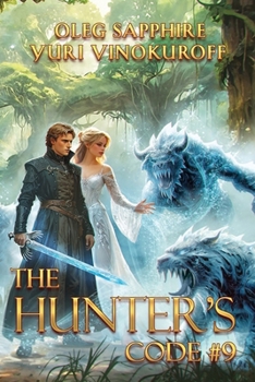 The Hunter’s Code: Book 9: A Portal Progression Fantasy Series - Book  of the Hunter's Code