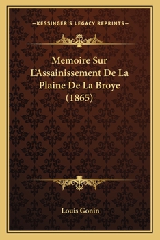 Paperback Memoire Sur L'Assainissement De La Plaine De La Broye (1865) [French] Book