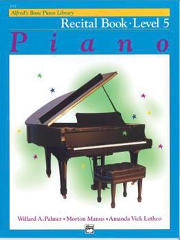 Paperback Alfred's Basic Piano Course Recital Book Level 5 (Alfred's Basic Piano Library) Book