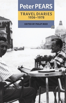 Paperback The Travel Diaries of Peter Pears: 1936-1978 Book
