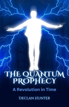 Paperback The Quantum Prophecy: A Revolution in Time Book