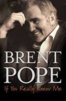 Hardcover Brent Pope: If You Really Knew Me Book