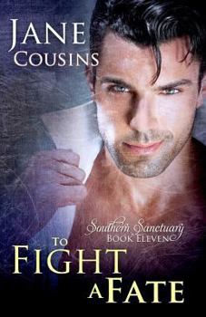 To Fight A Fate (Southern Sanctuary) - Book #11 of the Southern Sanctuary