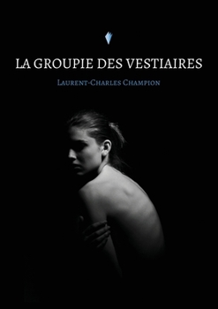 Paperback La groupie des vestiaires [French] Book