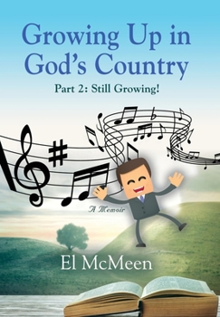 Hardcover Growing Up in God's Country, Part 2: Still Growing! Book