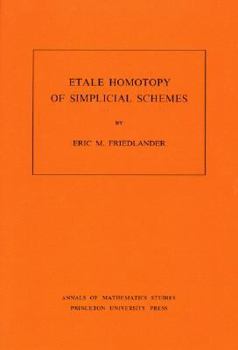 Paperback Etale Homotopy of Simplicial Schemes. (Am-104), Volume 104 Book