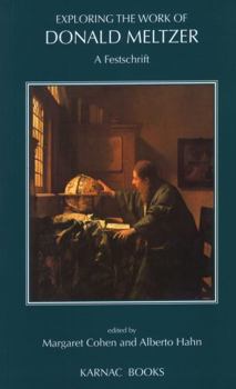 Paperback Exploring the Work of Donald Meltzer: A Festschrift Book