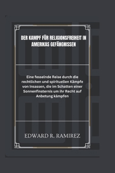 Der Kampf für Religionsfreiheit in Amerikas Gefängnissen