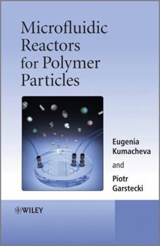 Hardcover Microfluidic Reactors for Polymer Particles Book