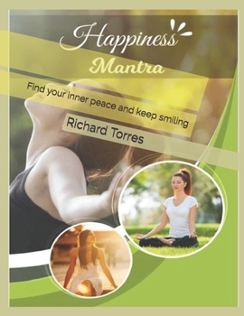 Paperback Happiness Mantra: Find your inner peace and keep smiling Book