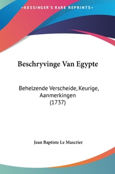 Hardcover Beschryvinge Van Egypte: Behelzende Verscheide, Keurige, Aanmerkingen (1737) [Chinese] Book