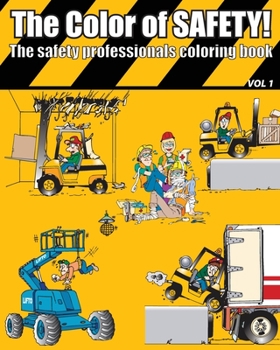 Paperback The Color of Safety: The Safety Professionals Coloring Book