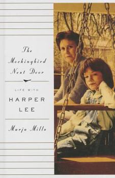 Hardcover The Mockingbird Next Door: Life with Harper Lee (Thorndike Press Large Print Nonfiction Series) [Large Print] Book