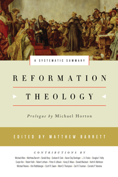 Hardcover Reformation Theology: A Systematic Summary Book