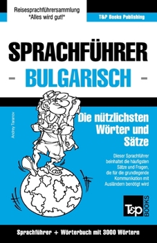 Paperback Sprachführer Deutsch-Bulgarisch und Thematischer Wortschatz mit 3000 Wörtern [German] Book