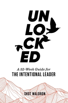 Paperback Unlocked: A 52-Week Guide For The Intentional Leader Book