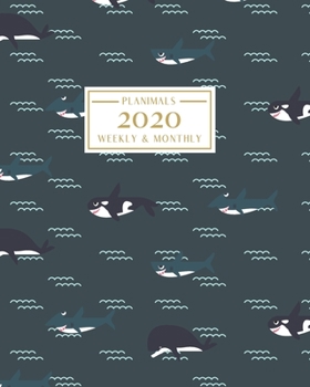 Paperback 2020: Weekly and Monthly Planner/Calendar Jan 2020 - Dec 2020 Whale and Shark Pattern on Deep Teal Book