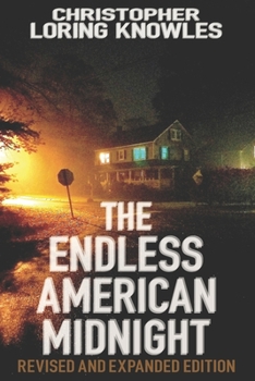 Paperback The Endless American Midnight: Dispatches from the Secret Sun Book