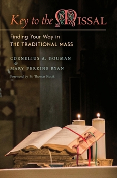 Paperback Key to the Missal: Finding Your Way in the Traditional Mass Book